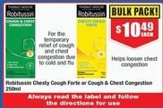 Robitussin - Chesty Cough Forte Or Cough & Chest Congestion 250ml offers at $10.49 in Chemist Warehouse
