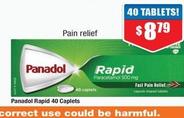 Panadol - Rapid 40 Caplets offers at $8.79 in Chemist Warehouse