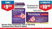 Vermox - Choc Suspension 15ml Or Worming Treatment Choc Chews 6 Tablets offers at $9.59 in Chemist Warehouse