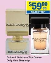 Dolce & Gabbana - The One Or Only One 30ml Edp offers at $59.99 in My Chemist