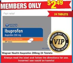 Wagner - Health Ibuprofen 200mg 24 Tablets offers at $2.49 in My Chemist