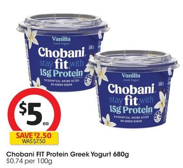 Chobani - FIT Protein Greek Yogurt 680g offers at $5 in Coles