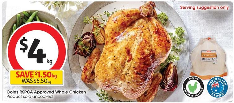 Coles - Rspca Approved Whole Chicken offers at $4 in Coles