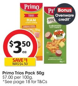 Primo - Trios Pack 50g offers at $3.5 in Coles