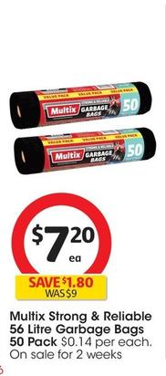 Multix - Strong & Reliable 56 Litre Garbage Bags 50 Pack offers at $7.2 in Coles