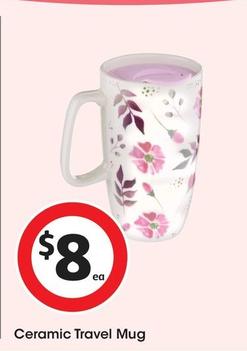 Ceramic Travel Mug offers at $8 in Coles