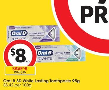 Oral B - 3d White Lasting Toothpaste 95g offers at $8.4 in Coles