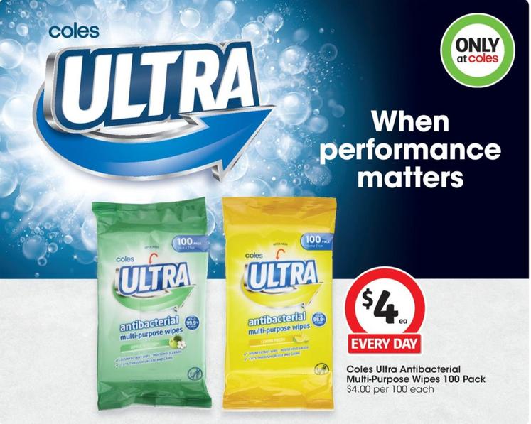 Coles - Ultra Antibacterial Multi-purpose Wipes 100 Pack offers at $4 in Coles