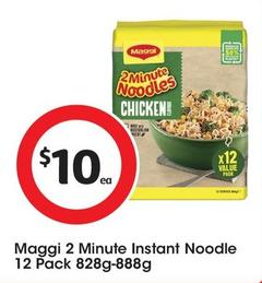Maggi - 2 Minute Instant Noodle 12 Pack 828g-888g offers at $10 in Coles