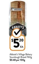 Abbott’s - Village Bakery Sourdough Bread 760g offers at $5.2 in Foodworks