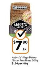 Abbott’s - Village Bakery Gluten Free Bread 500g offers at $7.8 in Foodworks
