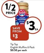 Tip Top - English Muffins 6 Pack offers at $3 in Foodworks