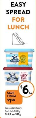 Devondale - Dairy Soft Tub 500g offers at $6 in Foodworks