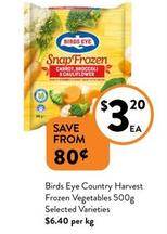 Birds Eye - Country Harvest Frozen Vegetables 500g Selected Varieties offers at $3.2 in Foodworks