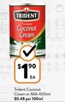 Trident - Coconut Cream Or Milk 400ml offers at $1.9 in Foodworks