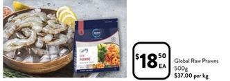 Global Seafoods - Raw Prawns 500g offers at $18.5 in Foodworks