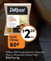 Dirossi - 400 Grade Selection Gourmet Pizza Or Mozzarella Cheese 150g offers at $2.2 in Foodworks