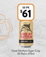 Great Northern - Super Crisp 30 Pack X 375ml offers at $61 in Foodworks