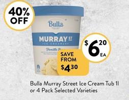 Bulla - Murray Street Ice Cream Tub 1l Or 4 Pack Selected Varieties offers at $6.2 in Foodworks
