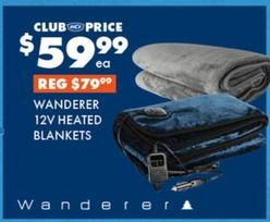 Wanderer - 12v Heated Blankets offers at $59.99 in BCF
