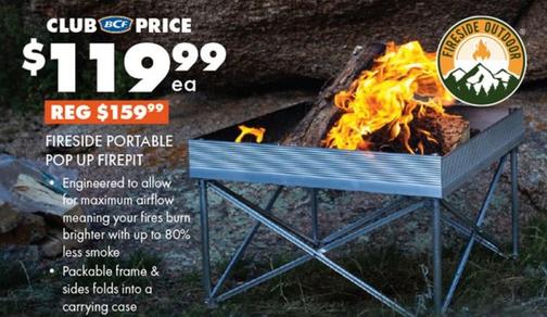 Fireside Portable Pop Up Firepit offers at $119.99 in BCF