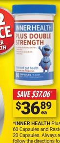 Inner Health - Plus Double Strength 60 Capsules offers at $36.89 in Cincotta Chemist