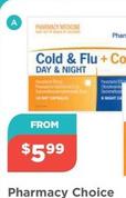 Pharmacy Choice - Cold & Flu + Cough Day & Night 24 Capsules offers at $5.99 in Your Local Pharmacy
