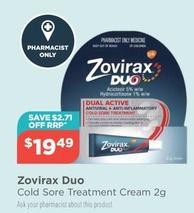 Zovirax Duo - Cold Sore Treatment Cream 2g offers at $19.49 in Your Local Pharmacy