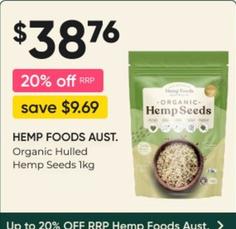 Hemp Foods Aust. - Organic Hulled Hemp Seeds 1kg offers at $38.76 in Super Pharmacy