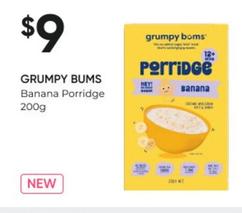 Grumpy Bums - Banana Porridge 200g offers at $9 in Super Pharmacy