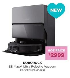 Roborock - S8 Maxv Ultra Robotic Vacuum offers at $2999 in Bing Lee