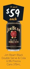 Jim Beam - Black Double Serve & Cola 6.9% Premix Cans 375ml offers at $59 in Cellarbrations