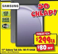 Samsung - 11" Galaxy Tab A9+ Wi-Fi 64GB offers at $299 in JB Hi Fi