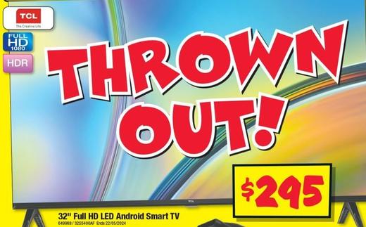 TCL - 32" Full HD LED Android Smart TV offers at $295 in JB Hi Fi