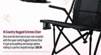 Hi Country Rugged Extreme Chair offers at $89.99 in Aussie Disposals
