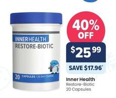 Inner Health - Restore-biotic 20 Capsules offers at $25.99 in Advantage Pharmacy