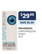Nova Tears - Lubricating Eye Drops 3ml offers at $29.99 in Advantage Pharmacy