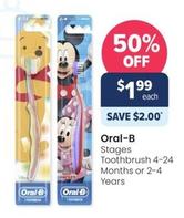 Oral B - Stages Toothbrush 4-24 Months Or 2-4 Years offers at $1.99 in Advantage Pharmacy