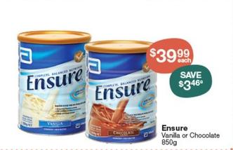Ensure - Vanilla Or Chocolate 850g offers at $39.99 in Pharmacy Best Buys