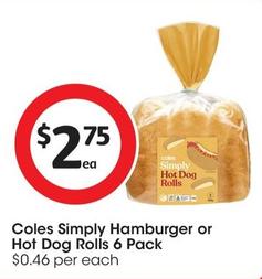 Coles - Simply Hamburger Rolls 6 Pack offers at $2.75 in Coles