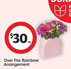 Over The Rainbow Arrangement offers at $30 in Coles