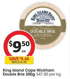King Island - Cape Wickham Double Brie 200g offers at $9.5 in Coles