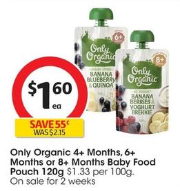 Only Organic - 4+ Months Baby Food Pouch 120g offers at $1.6 in Coles