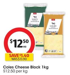 Coles - Cheese Block 1kg offers at $12.5 in Coles