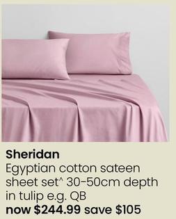 Sheridan - Egyptian Cotton Sateen Sheet Set 30-50cm Depth in Tulip offers at $244.99 in Myer