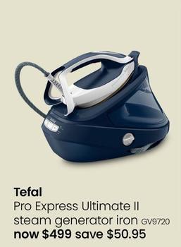 Tefal - Pro Express Ultimate II Steam Generator Iron offers at $499 in Myer