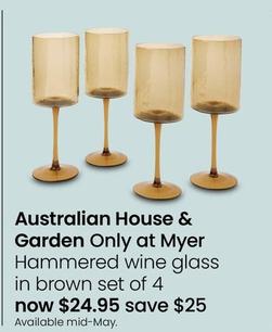 Australian House & Garden - Hammered Wine Glass in Brown Set of 4 offers at $24.95 in Myer