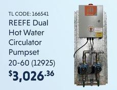Reefe Dual Hot Water Circulator Pumpset offers at $3026.36 in Tradelink