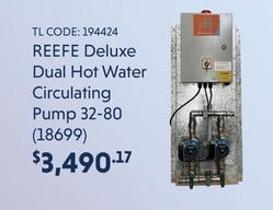 REEFE Deluxe Dual Hot Water Circulating Pump 32-80 offers at $3490.17 in Tradelink