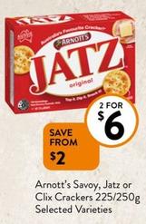 Arnott's - Savoy, Jatz or Clix Crackers 225/250g Selected Varieties offers at $6 in Foodworks
